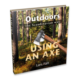 Casstr&ouml;m - Lars F&auml;lt Book Outdoors the Scandinavian Way Using an Axe