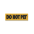 Maxpedition - DO NOT PET (FULL COLOR)