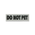 Maxpedition - DO NOT PET (TACTICAL)